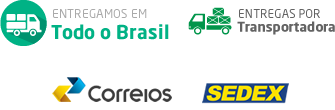 Entregamos em Todo o Brasil - Correios - Sedex - ENtregas por Transportadora