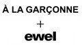 À La Garçonne + Ewel.